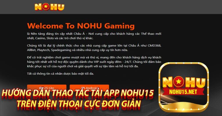 Hướng dẫn thao tác tải app NOHU15 trên điện thoại cực đơn giản
